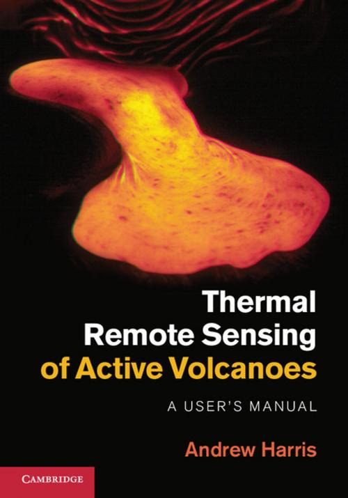 Cover of the book Thermal Remote Sensing of Active Volcanoes by Andrew Harris, Cambridge University Press