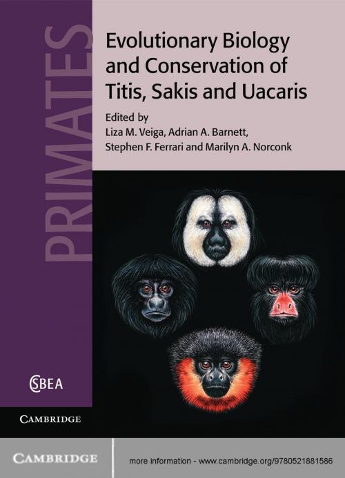 Cover of the book Evolutionary Biology and Conservation of Titis, Sakis and Uacaris by , Cambridge University Press