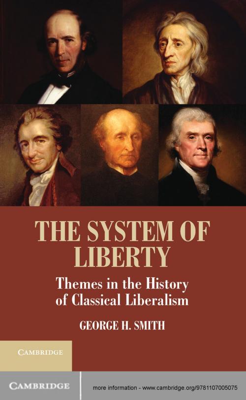 Cover of the book The System of Liberty by George H. Smith, Cambridge University Press