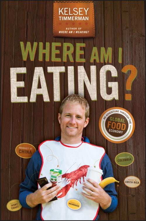 Cover of the book Where Am I Eating? An Adventure Through the Global Food Economy by Kelsey Timmerman, Wiley