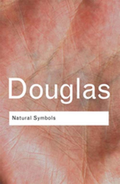 Cover of the book Natural Symbols by Professor Mary Douglas, Mary Douglas, Taylor and Francis