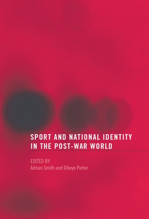 Cover of the book Sport and National Identity in the Post-War World by , Taylor and Francis