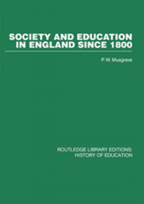 Cover of the book Society and Education in England Since 1800 by , Taylor and Francis