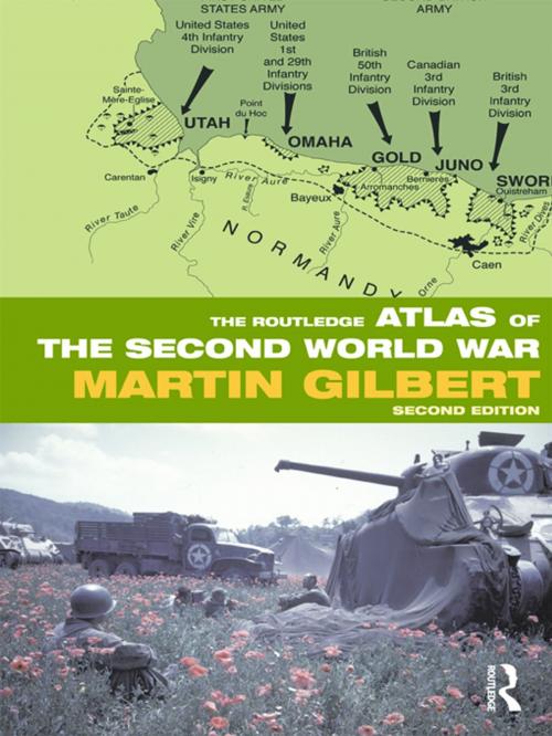 Cover of the book The Routledge Atlas of the Second World War by Martin Gilbert, Taylor and Francis