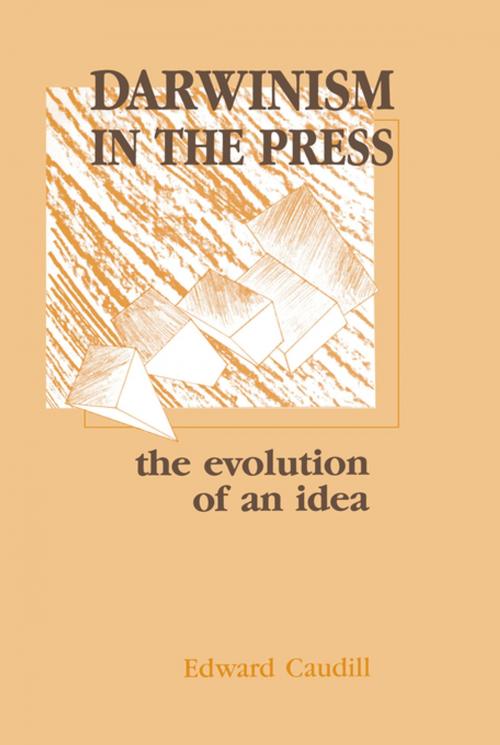 Cover of the book Darwinism in the Press by Edward Caudill, Taylor and Francis