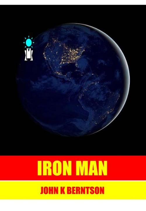 Cover of the book Iron Man by John K Berntson, John K Berntson