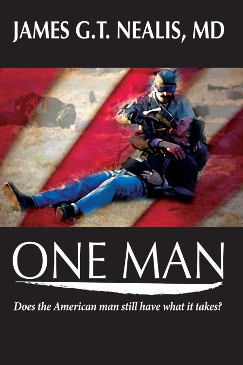 Cover of the book One Man by James Nealis, M.D., James Nealis, M.D.