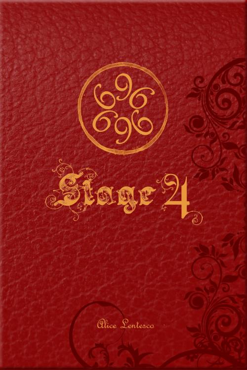 Cover of the book Stage 4 by Alice Lentesco, Ishtar Enterprise