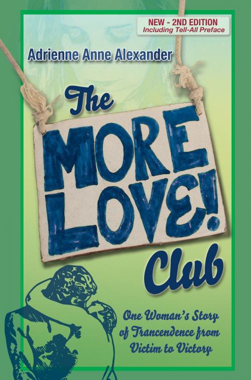 Cover of the book The More Love Club by Adrienne Alexander, Adrienne Alexander
