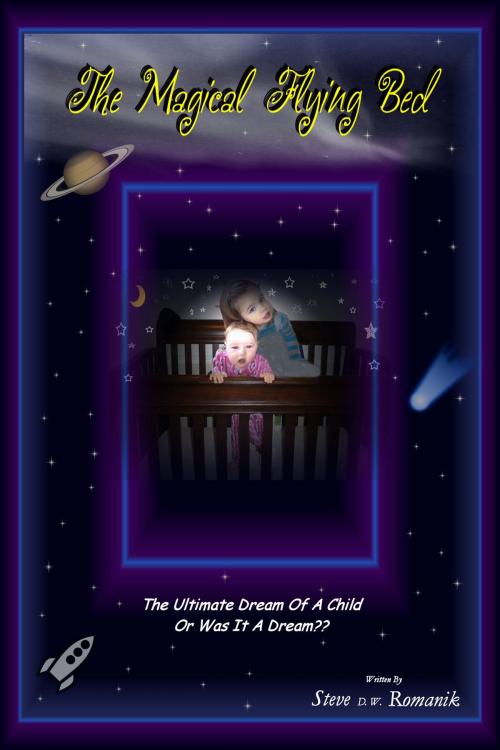 Cover of the book The Magical Flying Bed by Steve D. W. Romanik, Steve D. W. Romanik