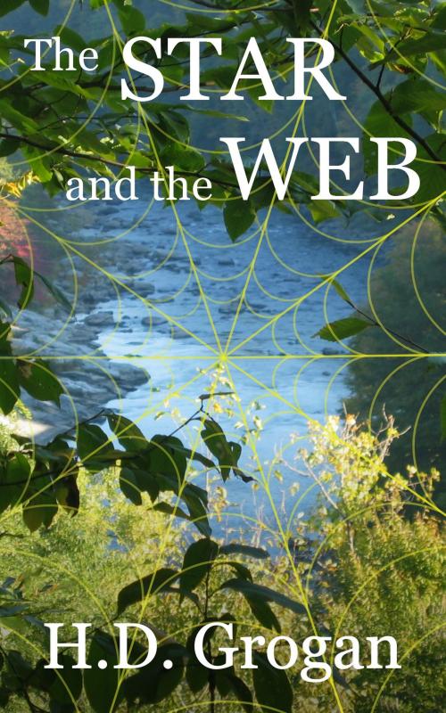 Cover of the book The Star and the Web by H.D. Grogan, H.D. Grogan