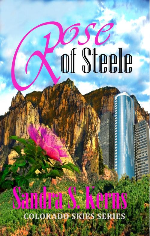 Cover of the book Rose of Steele by Sandra S. Kerns, Sandra S. Kerns