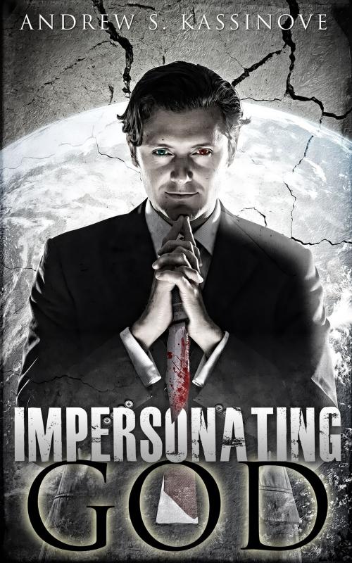 Cover of the book Impersonating God by Andrew Kassinove, Andrew Kassinove