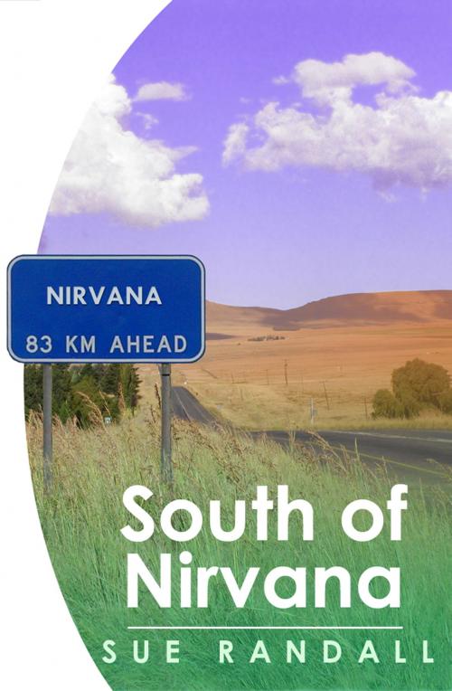 Cover of the book South of Nirvana by Sue Randall, Sue Randall