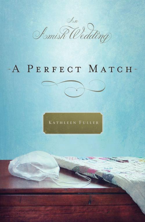 Cover of the book A Perfect Match by Kathleen Fuller, Thomas Nelson