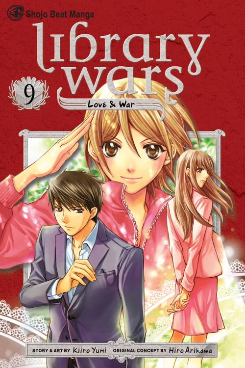 Cover of the book Library Wars: Love & War, Vol. 9 by Kiiro Yumi, VIZ Media