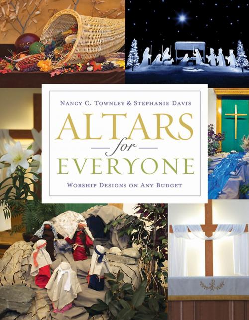 Cover of the book Altars for Everyone by Nancy C. Townley, Stephanie Davis, Abingdon Press