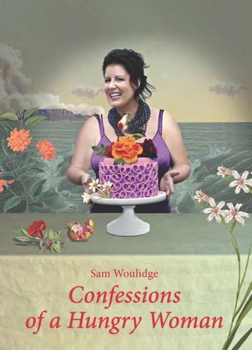 Cover of the book Confessions of a Hungry Woman by Sam Woulidge, Penguin Random House South Africa