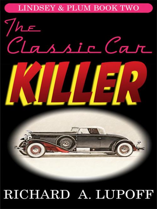 Cover of the book The Classic Car Killer by Richard A. Lupoff, Wildside Press LLC