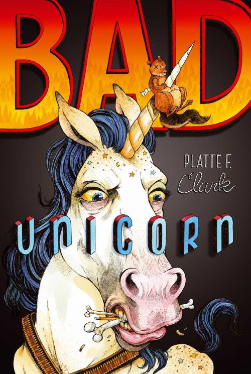 Cover of the book Bad Unicorn by Platte F. Clark, Aladdin
