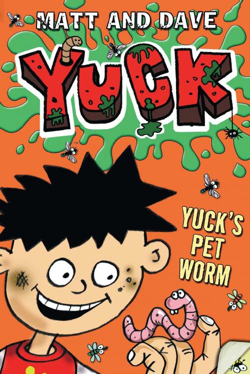 Cover of the book Yuck's Pet Worm by Matt and Dave, Simon & Schuster/Paula Wiseman Books