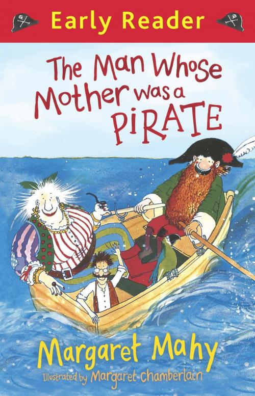 Cover of the book The Man Whose Mother Was a Pirate by Margaret Mahy, Hachette Children's