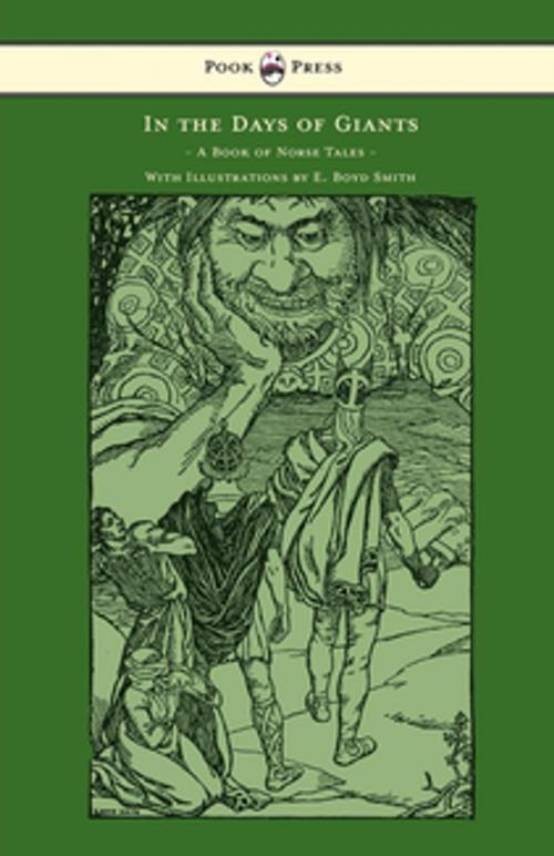 Cover of the book In the Days of Giants - A Book of Norse Tales - With Illustrations by E. Boyd Smith by Abbie Farwell, Read Books Ltd.