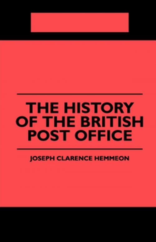 Cover of the book The History of the British Post Office by J. C. Hemmeon, Read Books Ltd.