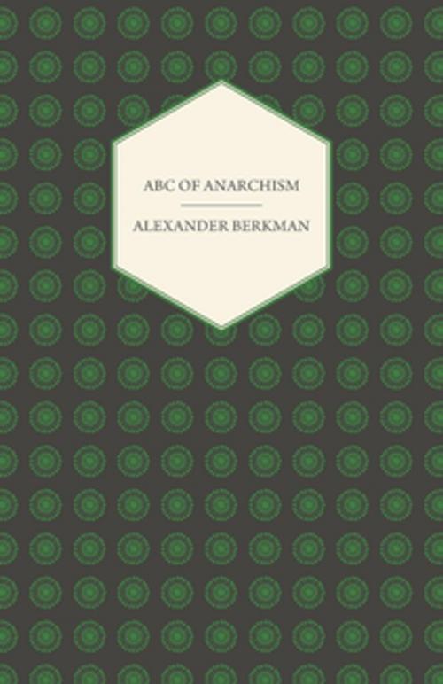 Cover of the book ABC of Anarchism by Alexander Berkman, Read Books Ltd.