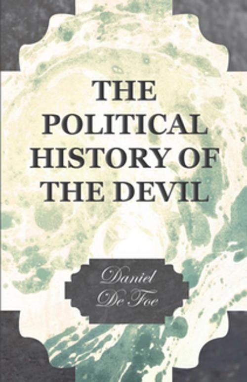 Cover of the book The Political History of the Devil by Daniel Defoe, Read Books Ltd.