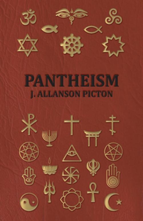 Cover of the book Pantheism - Its Story and Significance by J. Allanson Picton, Read Books Ltd.