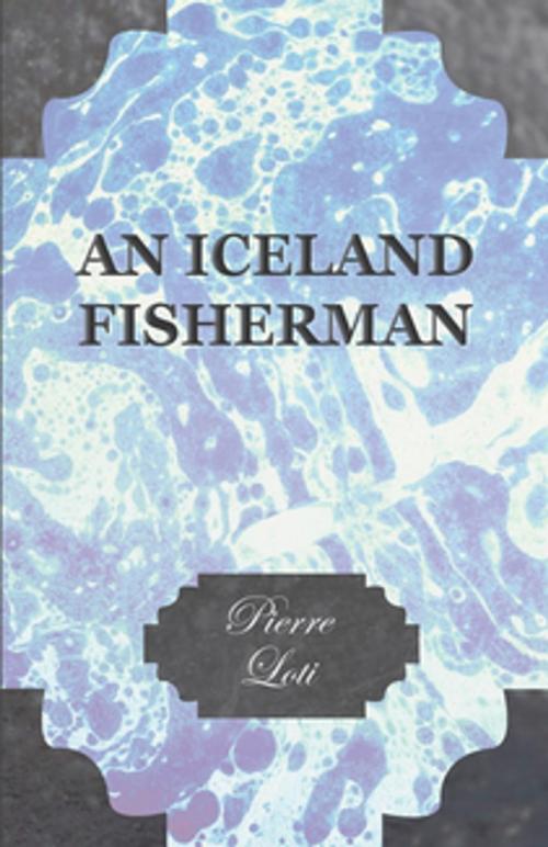 Cover of the book An Iceland Fisherman by Pierre Loti, Read Books Ltd.