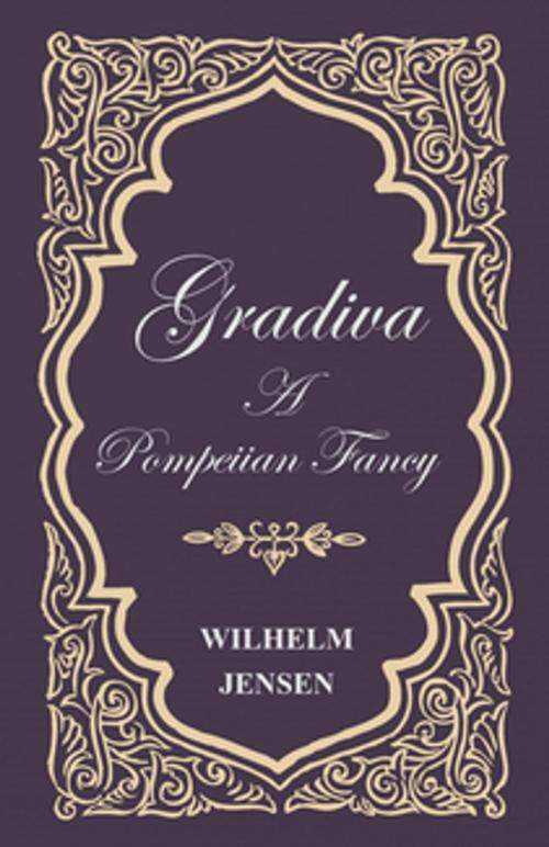 Cover of the book Gradiva - A Pompeiian Fancy by Wilhelm Jensen, Read Books Ltd.