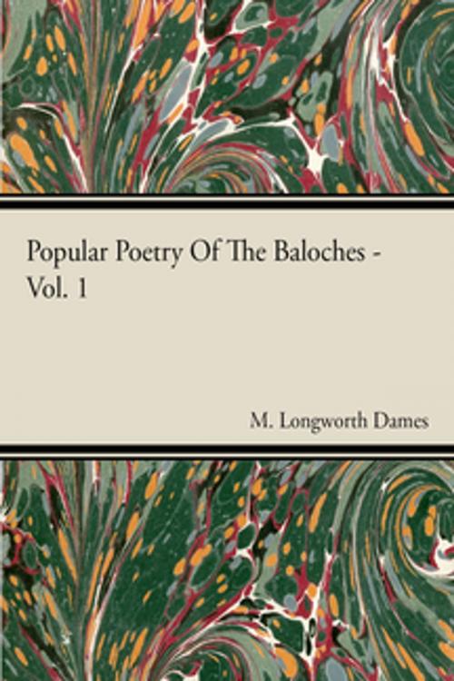 Cover of the book Popular Poetry Of The Baloches - Vol 1 by M. Longworth Dames, Read Books Ltd.