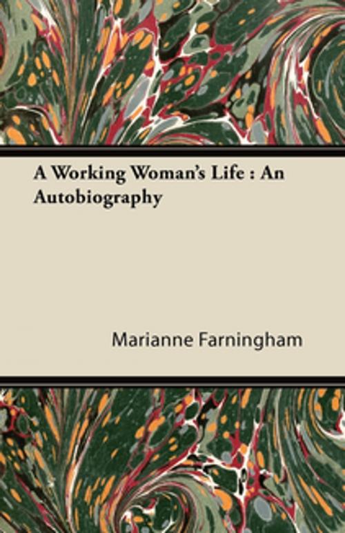 Cover of the book A Working Woman's Life: An Autobiography by Marianne Farningham, Read Books Ltd.
