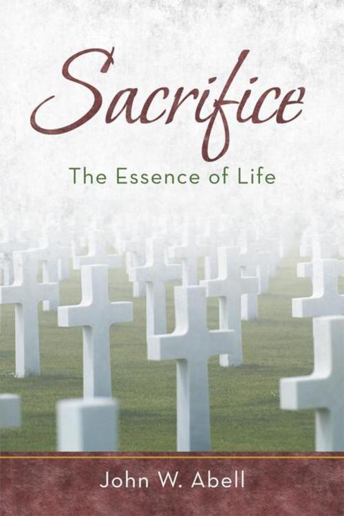 Cover of the book Sacrifice by John W. Abell, WestBow Press