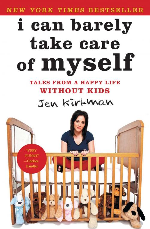 Cover of the book I Can Barely Take Care of Myself by Jen Kirkman, Simon & Schuster