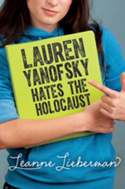 Cover of the book Lauren Yanofsky Hates the Holocaust by Leanne Lieberman, Orca Book Publishers