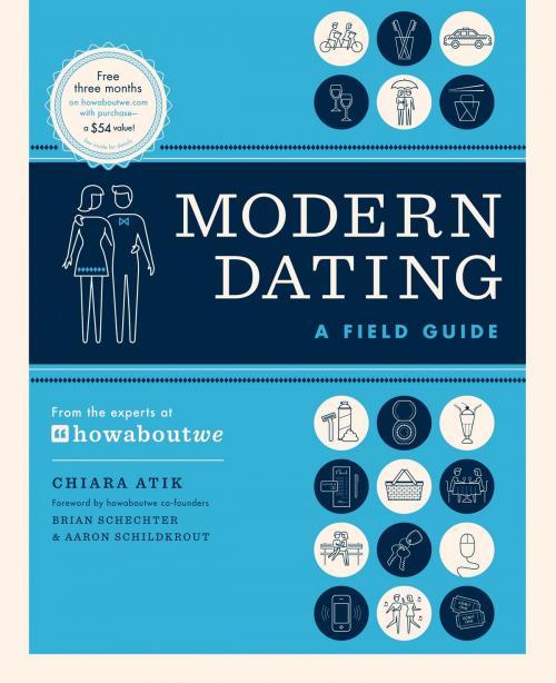 Cover of the book Modern Dating: A Field Guide by Chiara Atik, Harlequin