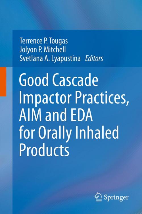 Cover of the book Good Cascade Impactor Practices, AIM and EDA for Orally Inhaled Products by , Springer US