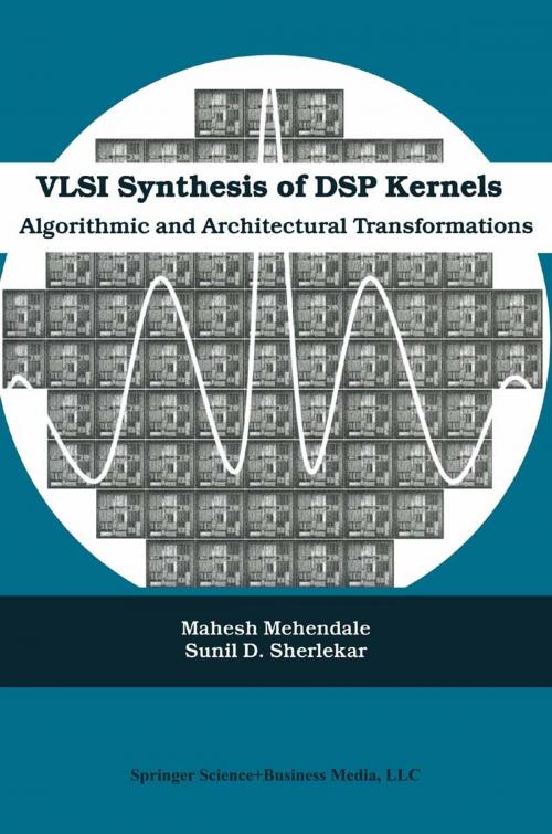 Cover of the book VLSI Synthesis of DSP Kernels by Sunil D. Sherlekar, Mahesh Mehendale, Springer US