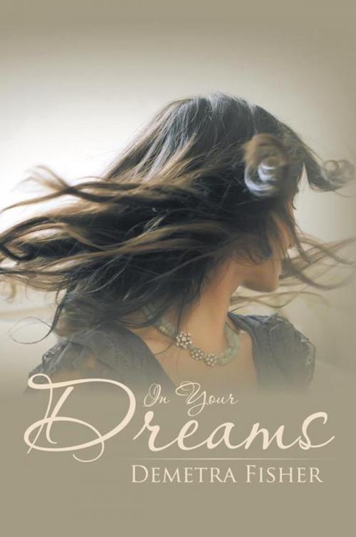 Cover of the book In Your Dreams by Demetra Fisher, iUniverse