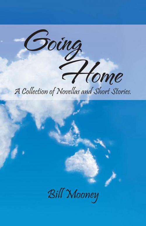 Cover of the book Going Home by Bill Mooney, iUniverse