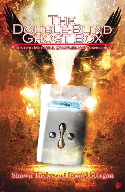 Cover of the book The Double-Blind Ghost Box by Shawn Taylor, Daniel Morgan, iUniverse