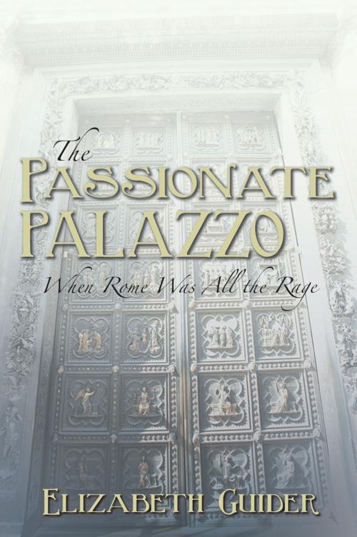 Cover of the book The Passionate Palazzo by Elizabeth Guider, AuthorHouse