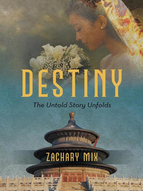 Cover of the book Destiny by Zachary Mix, AuthorHouse