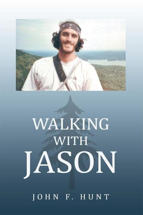 Cover of the book Walking with Jason by John F. Hunt, AuthorHouse