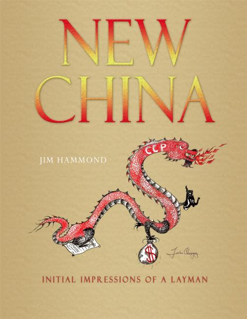 Cover of the book New China by Jim Hammond, AuthorHouse