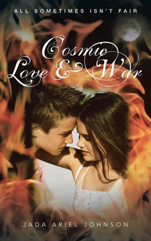 Cover of the book Cosmic Love and War by Jada Ariel Johnson, AuthorHouse