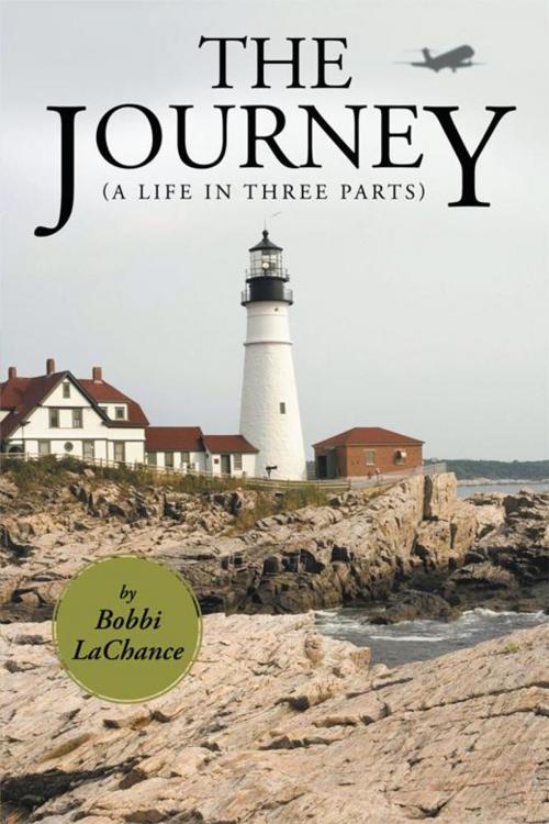 Cover of the book The Journey by Bobbi LaChance, AuthorHouse